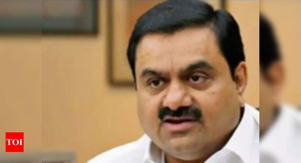 Sebi, DRI probing Adani Group companies, government tells Lok Sabha - Times of India