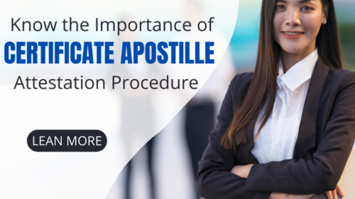 Know the Importance of Certificate Apostille Attestation Procedure.