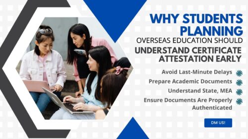 Why Students Planning Overseas Education Should Understand Certificate Attestation Early